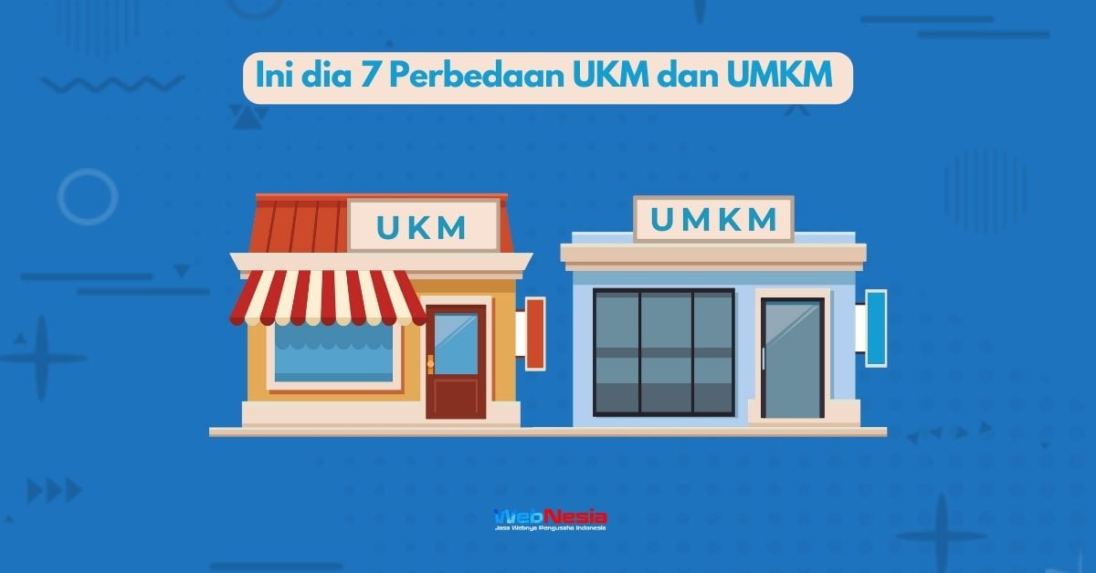 Ini Dia Perbedaan Ukm Dan Umkm Webnesia