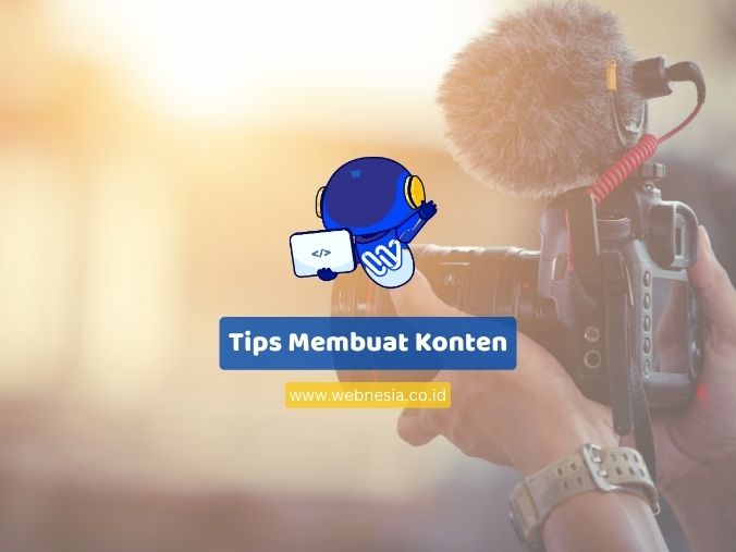 Tips Membuat Konten Webnesia