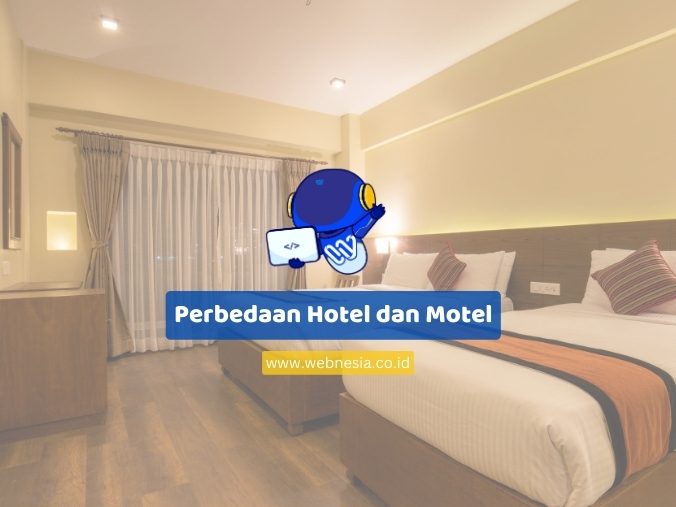 Perbedaan Hotel Dan Motel