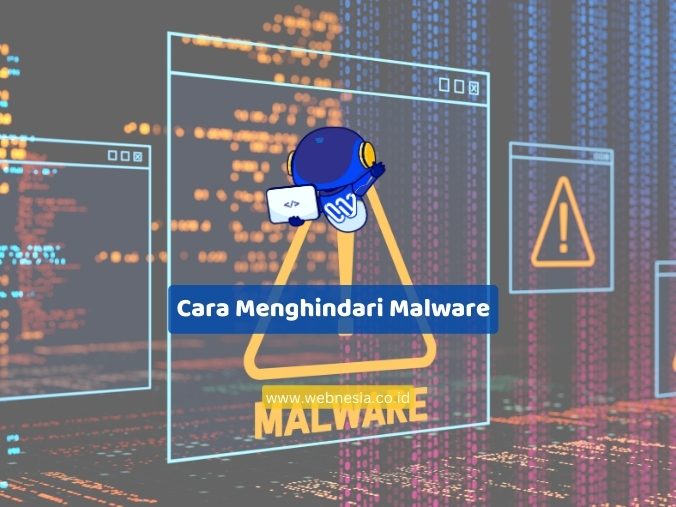 Cara Menghindari Malware Yang Harus Anda Ketahui